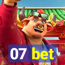 07 bet